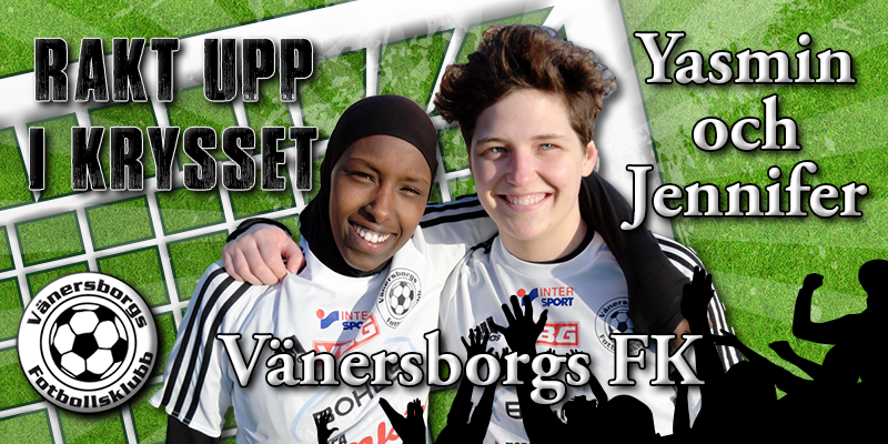 Yasmin & Jennifer representerar Vänersborgs FK