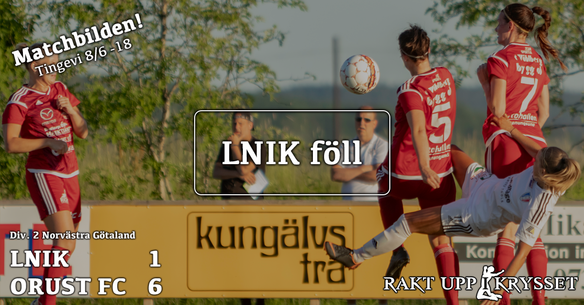 Matchbilden: LNIK dam – Orust FC 1-6