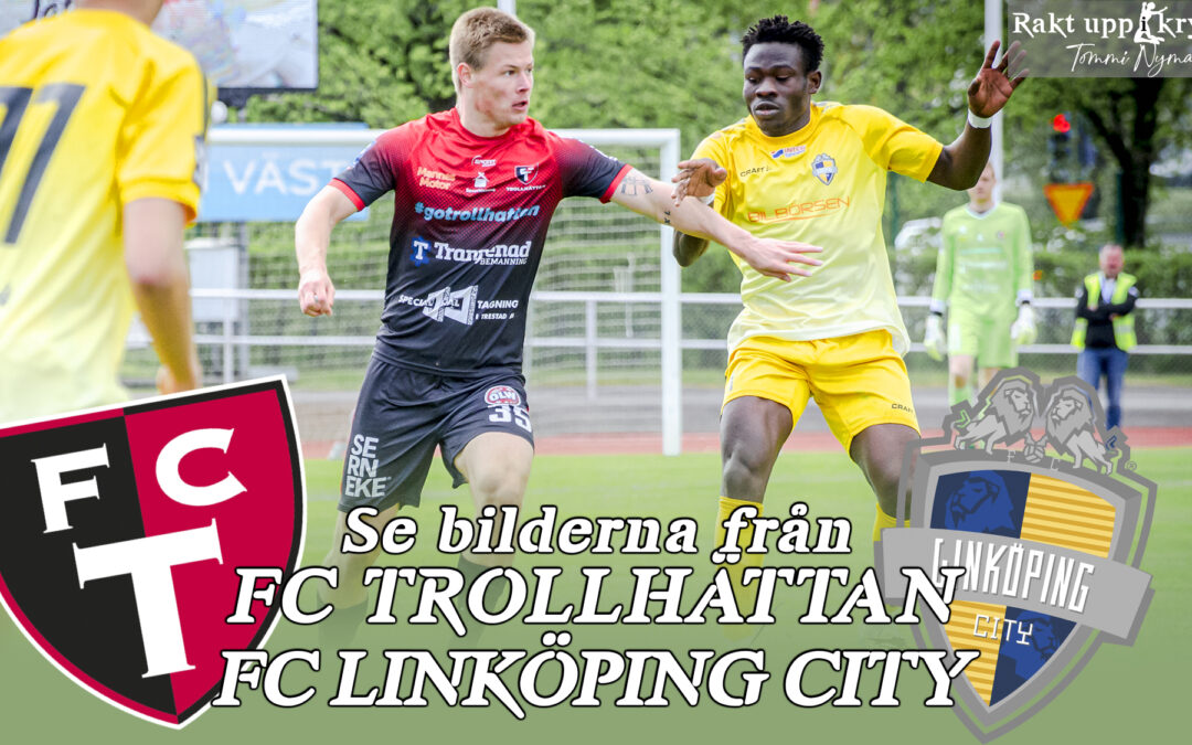 FC Trollhättan – FC Linköping City 3-0