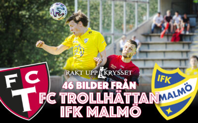 46 Bilder från FC Trollhättan – IFK Malmö