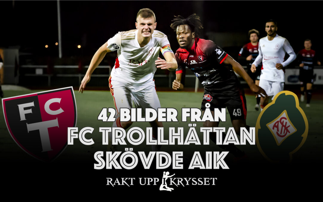 42 bilder från FC Trollhättan – Skövde AIK