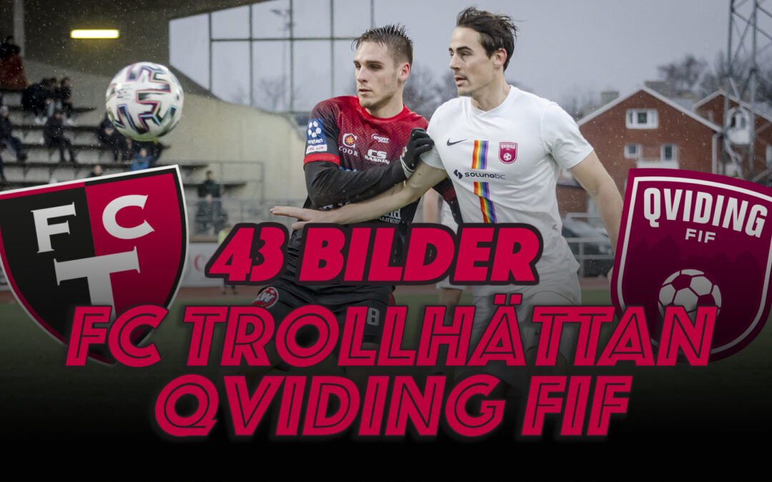 43 bilder: FC Trollhättan – Qviding FIF