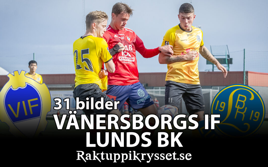 31 bilder: Vänersborgs IF – Lunds BK