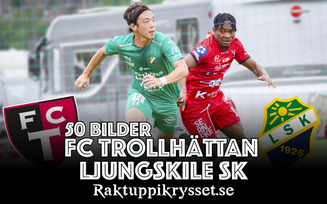 50 bilder: FC Trollhättan Ljungskile SK