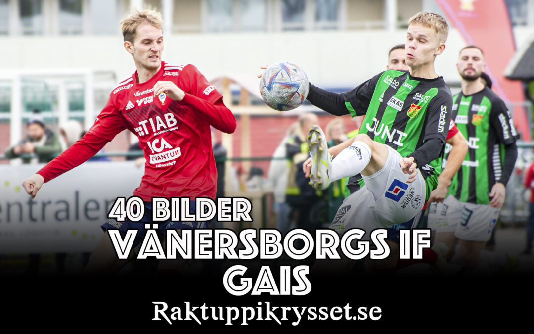 40 bilder: Vänersborgs IF – GAIS