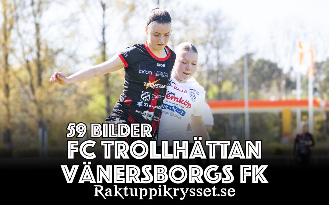 FC Trollhättan – Vänersborgs FK