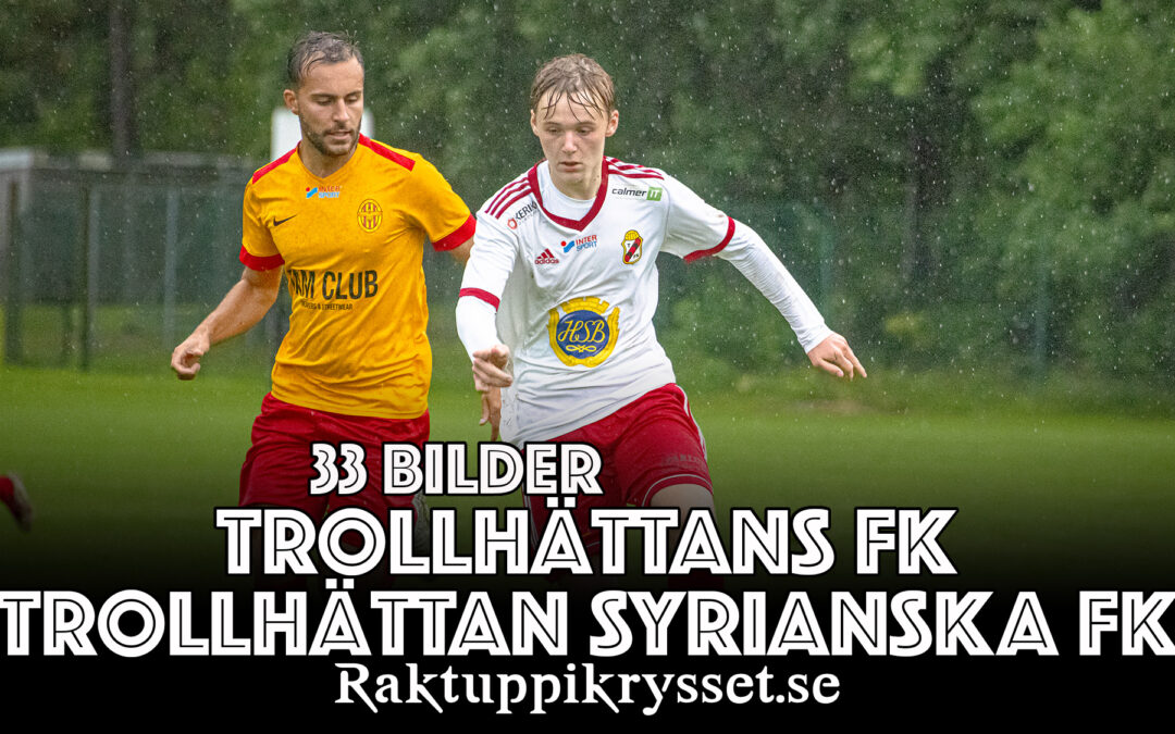 33 bilder: Trollhättans FK – Trollhättan Syrianska FK